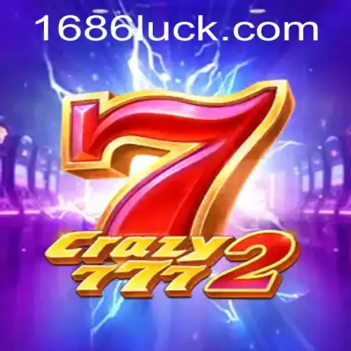 Crazy7772: The Ultimate Gaming Experience with 686luck