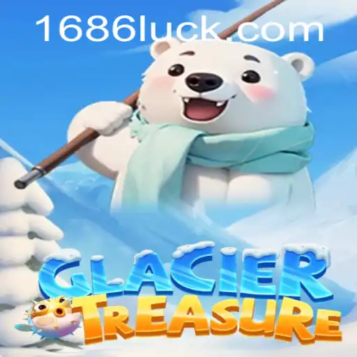 Discover the Adventure of GlacierTreasure: Unravel the Secrets with 686luck